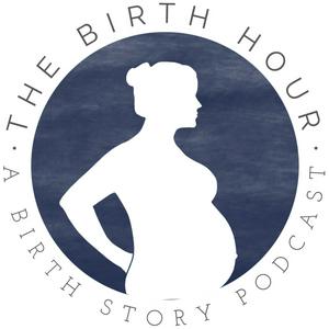 Ouça The Birth Hour - A Birth Story Podcast na aplicação