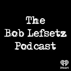 Ouça The Bob Lefsetz Podcast na aplicação