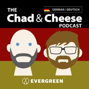 The Chad & Cheese - Deutsch