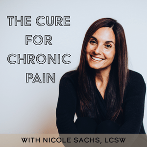 Ouça The Cure for Chronic Pain with Nicole Sachs, LCSW na aplicação