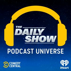 Ouça The Daily Show Podcast Universe na aplicação