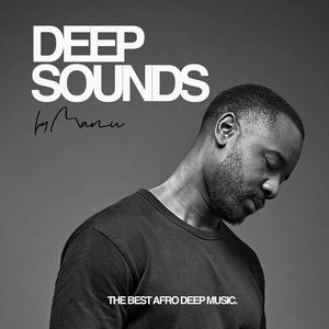 Ouça Deep Sounds by Manu | Afro, Deep, Melodic House na aplicação