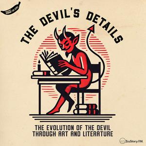 Ouça The Devil's Details: The Evolution of the Devil through Art and Literature na aplicação