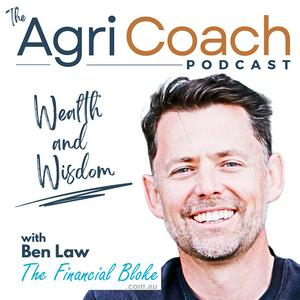 Ouça AgriCoach Wealth & Wisdom Podcast by The Financial Bloke na aplicação