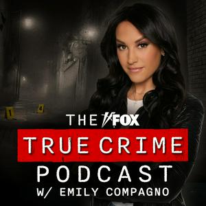 Ouça The FOX True Crime Podcast w/ Emily Compagno na aplicação