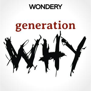 Ouça The Generation Why Podcast na aplicação