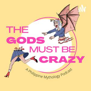 Ouça The Gods Must Be Crazy: A Philippine Mythology Podcast na aplicação