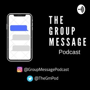 The Group Message Podcast