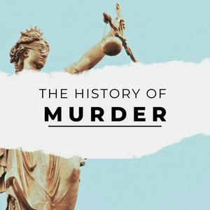 Ouça The History of Murder Podcast na aplicação