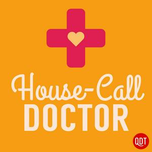 The House Call Doctor's Quick and Dirty Tips for Taking Charge of Your Health