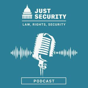 Ouça The Just Security Podcast na aplicação