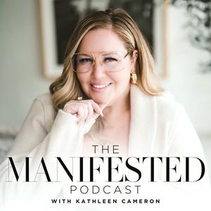 Ouça The Manifested Podcast With Kathleen Cameron na aplicação