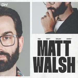 Ouça The Matt Walsh Show na aplicação