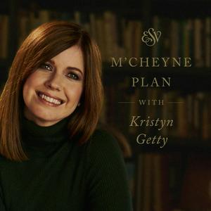 Ouça The M'Cheyne ESV Bible Plan with Kristyn Getty na aplicação