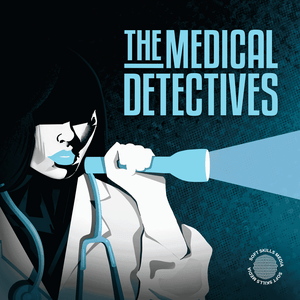 Ouça The Medical Detectives na aplicação