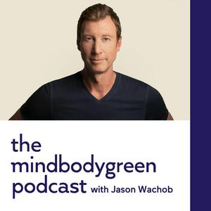 Ouça The mindbodygreen Podcast na aplicação