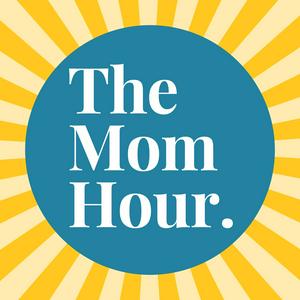 Ouça The Mom Hour na aplicação