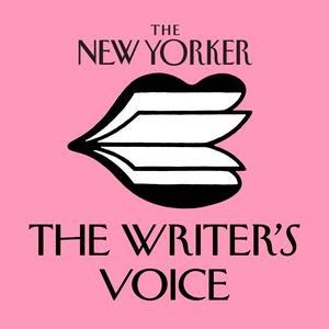 Ouça The New Yorker: The Writer's Voice - New Fiction from The New Yorker na aplicação