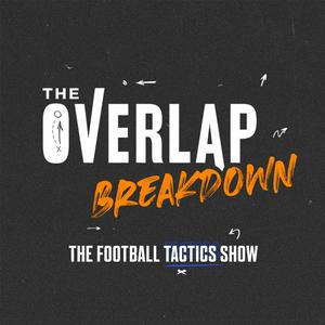 Ouça The Overlap Breakdown: The Football Tactics Show na aplicação