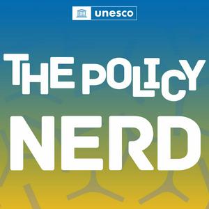 Ouça The Policy Nerd, by UNESCO na aplicação