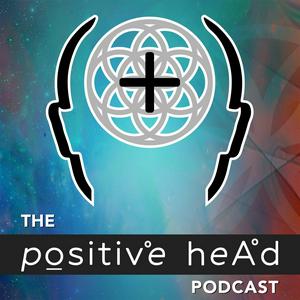 Ouça The Positive Head Podcast na aplicação