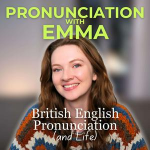 Ouça Pronunciation with Emma Podcast na aplicação