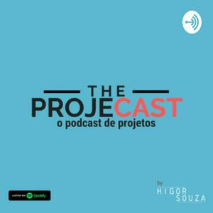 The ProjeCast - O Podcast de Projetos