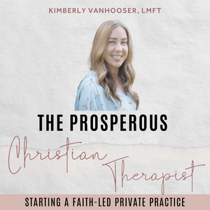 The Prosperous Christian Therapist | Private Practice, Christian Business, Marketing for Therapists, Spiritual Growth