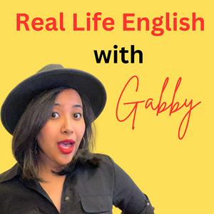 Ouça The Real Life English with Gabby Podcast na aplicação