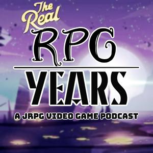 The REAL RPG Years: A JRPG Podcast