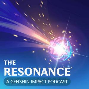 Ouça The Resonance: A Genshin Impact Podcast na aplicação