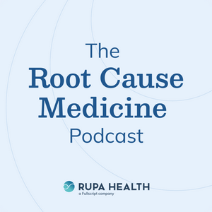 The Root Cause Medicine Podcast
