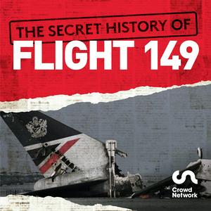 Ouça The Secret History of Flight 149 na aplicação