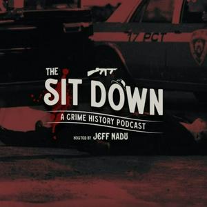 Ouça The Sit Down: A Crime History Podcast na aplicação