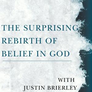 Ouça The Surprising Rebirth Of Belief In God na aplicação