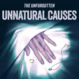 Ouça The Unforgotten: Unnatural Causes na aplicação