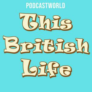 This British Life Podcast