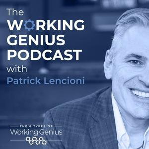 Ouça The Working Genius Podcast with Patrick Lencioni na aplicação