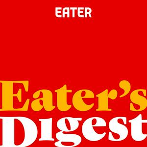 Ouça Eater's Digest na aplicação