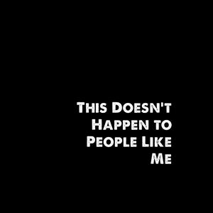 Ouça This Doesn't Happen to People Like Me na aplicação