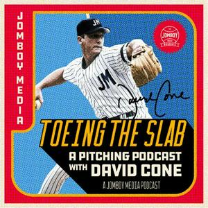 Toeing The Slab with David Cone