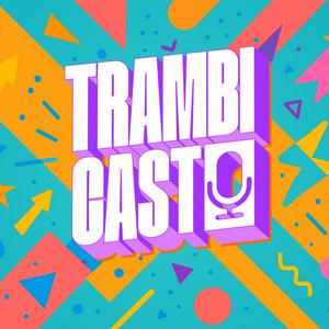 Trambicast