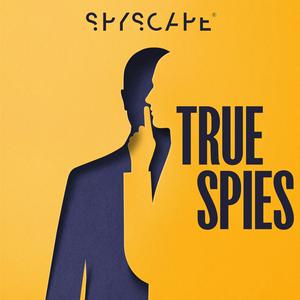 Ouça True Spies: Espionage | Investigation | Crime | Murder | Detective | Politics na aplicação