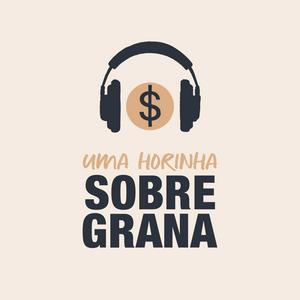Uma horinha sobre grana
