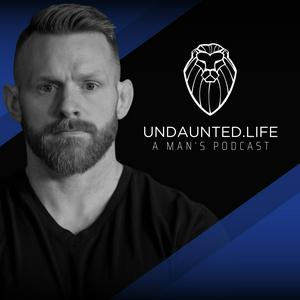 Ouça Undaunted.Life: A Man's Podcast by Kyle Thompson na aplicação