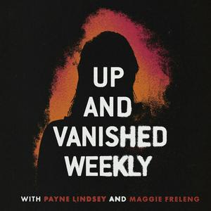 Ouça Up and Vanished Weekly na aplicação