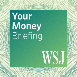 Ouça WSJ Your Money Briefing na aplicação