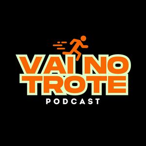 Vai no Trote - Podcast