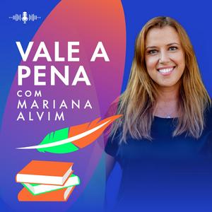 Vale a pena com Mariana Alvim