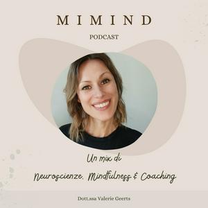 Ouça MiMind - Neuroscienze, Mindfulness e Coaching na aplicação